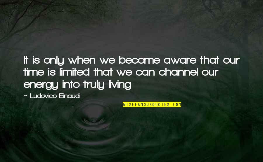 Lampiste Quotes By Ludovico Einaudi: It is only when we become aware that Lampiste Quotes By Ludovico Einaudi: It is only when we become aware that