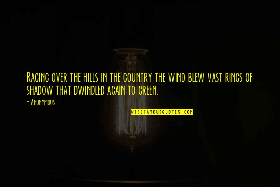 Lamplight Square Quotes By Anonymous: Racing over the hills in the country the Lamplight Square Quotes By Anonymous: Racing over the hills in the country the