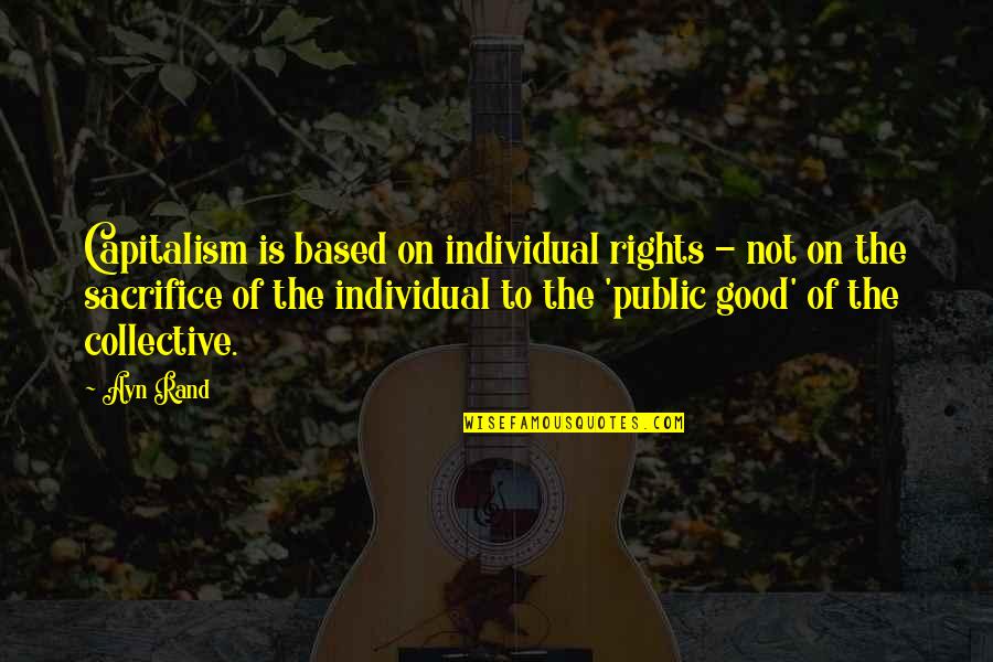 Lams Incorrect Quotes By Ayn Rand: Capitalism is based on individual rights - not