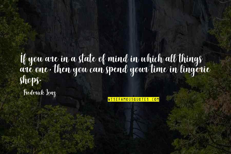 Lanai Screen Quotes By Frederick Lenz: If you are in a state of mind