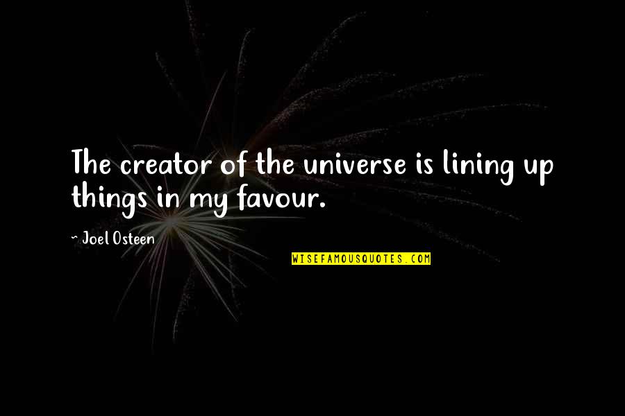 Lance Armstrong Livestrong Quotes By Joel Osteen: The creator of the universe is lining up