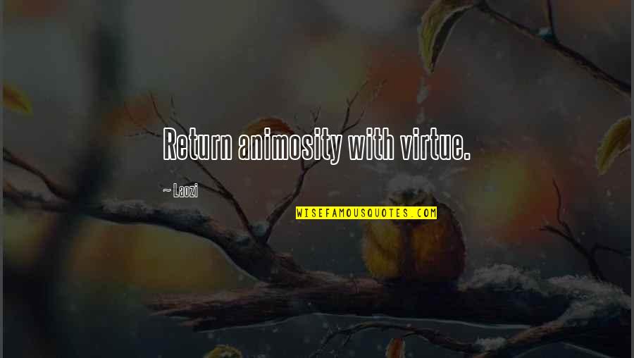 Lance Clayton Quotes By Laozi: Return animosity with virtue.