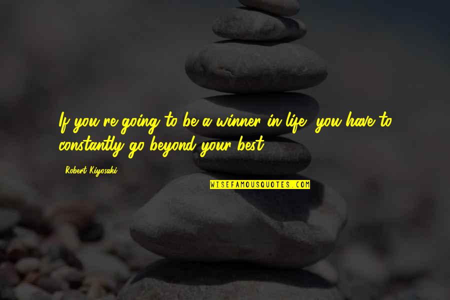 Lance Stroll Quotes By Robert Kiyosaki: If you're going to be a winner in