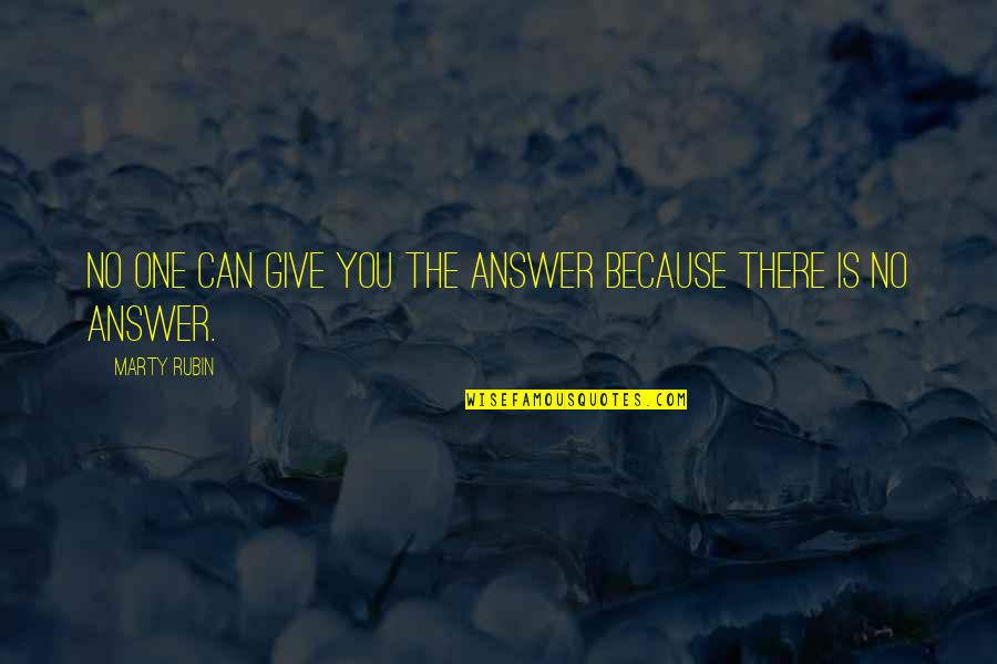 Lancellotti Dining Quotes By Marty Rubin: No one can give you the answer because