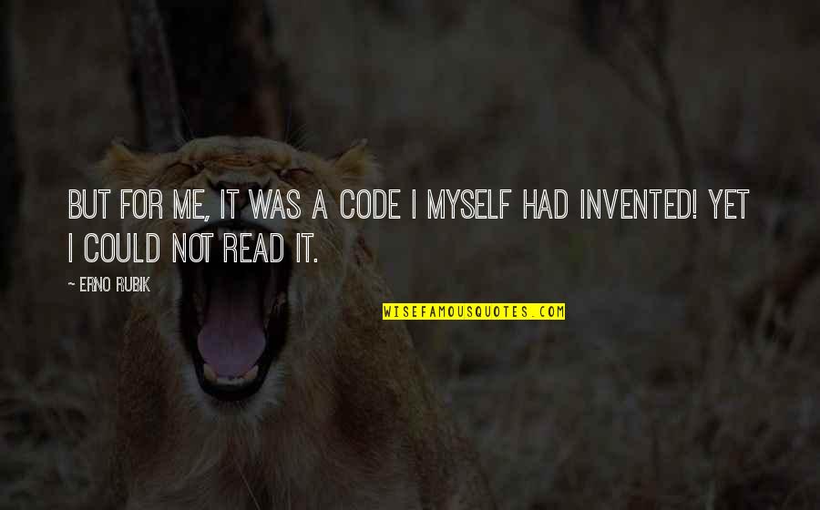 Lanchas En Quotes By Erno Rubik: But for me, it was a code I