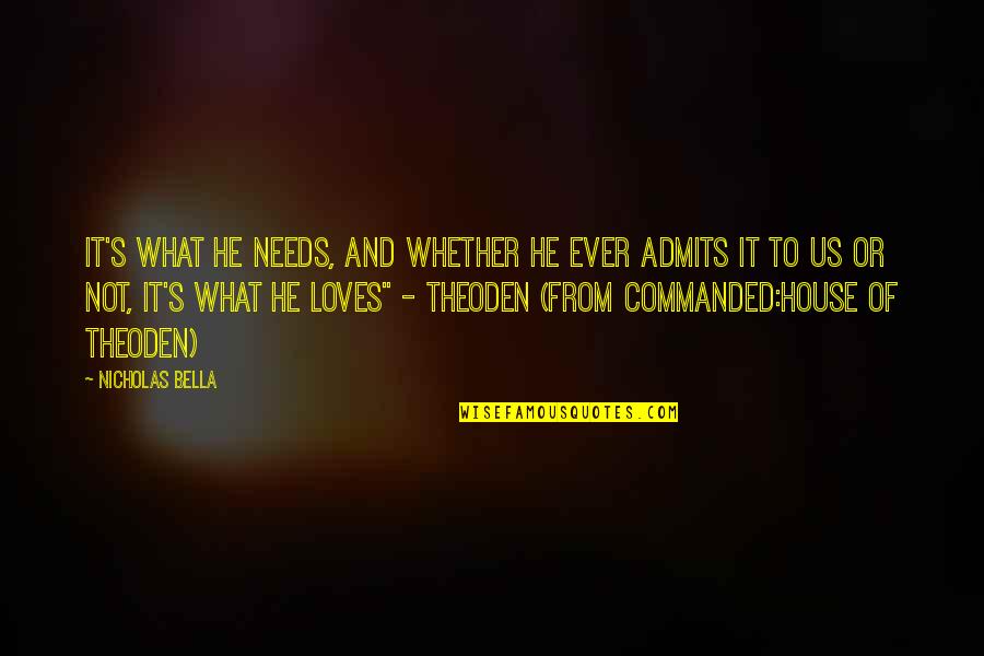 Lanciloti Storto Quotes By Nicholas Bella: It's what he needs, and whether he ever