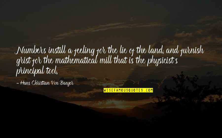 Land For Quotes By Hans Christian Von Baeyer: Numbers instill a feeling for the lie of