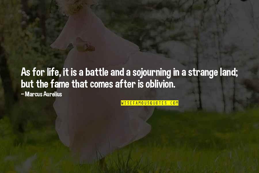 Land In Quotes By Marcus Aurelius: As for life, it is a battle and Land In Quotes By Marcus Aurelius: As for life, it is a battle and