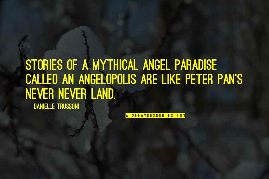 Land Of Stories 3 Quotes By Danielle Trussoni: Stories of a mythical angel paradise called an