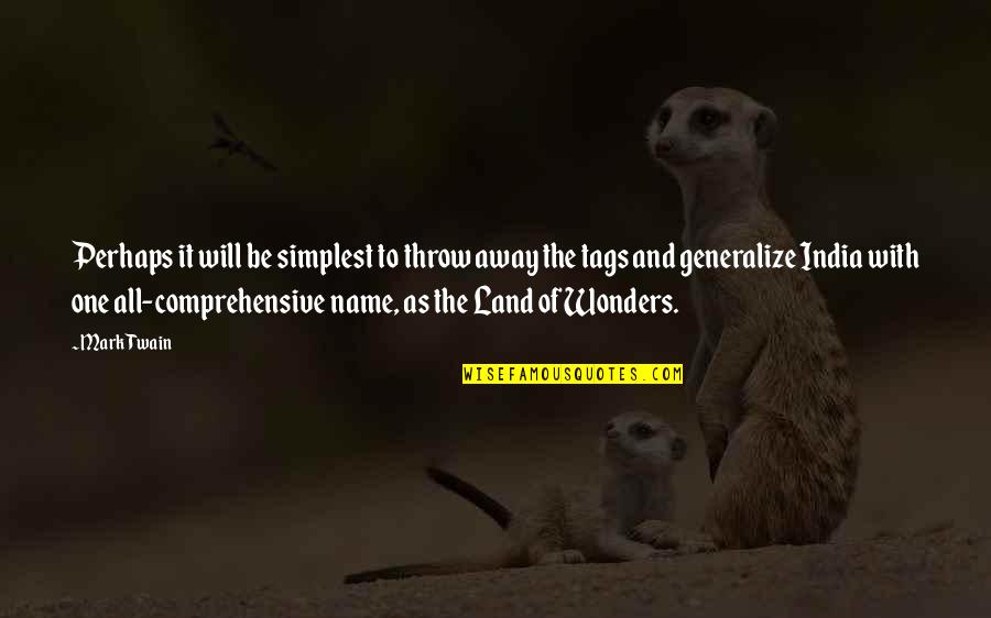 Land With Quotes By Mark Twain: Perhaps it will be simplest to throw away Land With Quotes By Mark Twain: Perhaps it will be simplest to throw away