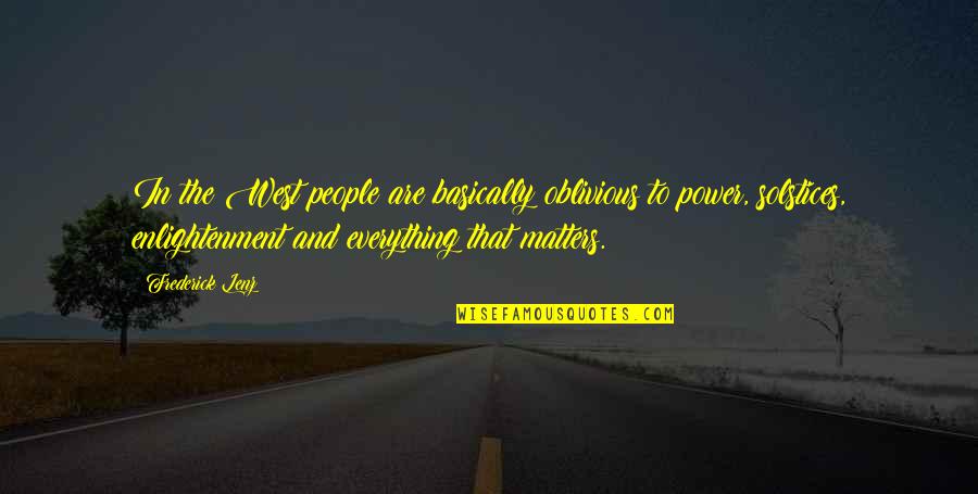 Landfield Barry Quotes By Frederick Lenz: In the West people are basically oblivious to