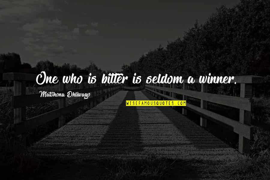 Landgraf Dobermans Quotes By Matshona Dhliwayo: One who is bitter is seldom a winner. Landgraf Dobermans Quotes By Matshona Dhliwayo: One who is bitter is seldom a winner.