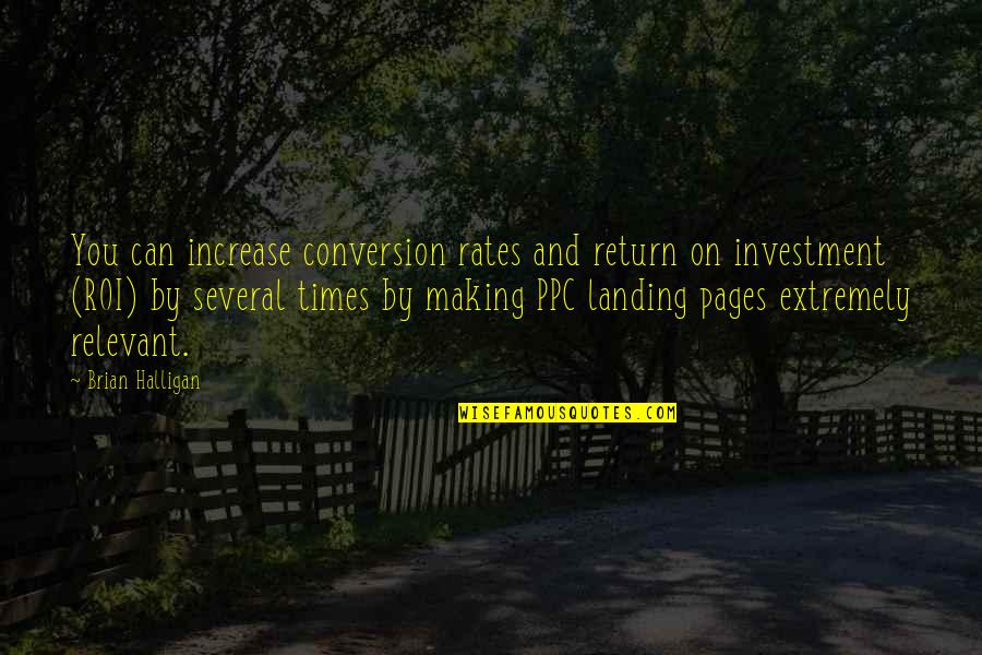 Landing Quotes By Brian Halligan: You can increase conversion rates and return on
