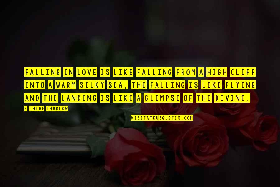 Landing Quotes By Chloe Thurlow: Falling in love is like falling from a