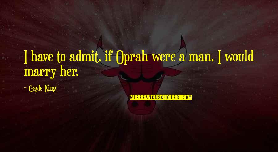 Lando Calrissian Empire Strikes Back Quotes By Gayle King: I have to admit, if Oprah were a