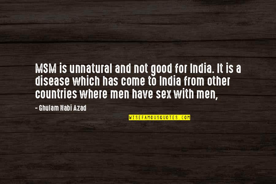 Lando Calrissian Empire Strikes Back Quotes By Ghulam Nabi Azad: MSM is unnatural and not good for India. Lando Calrissian Empire Strikes Back Quotes By Ghulam Nabi Azad: MSM is unnatural and not good for India.
