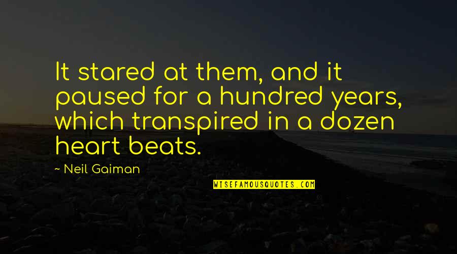 Landsiedel Minot Quotes By Neil Gaiman: It stared at them, and it paused for Landsiedel Minot Quotes By Neil Gaiman: It stared at them, and it paused for
