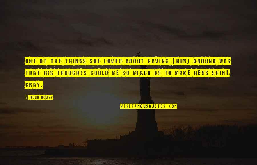 Landsverk Dosimeter Quotes By Hugh Howey: One of the things she loved about having