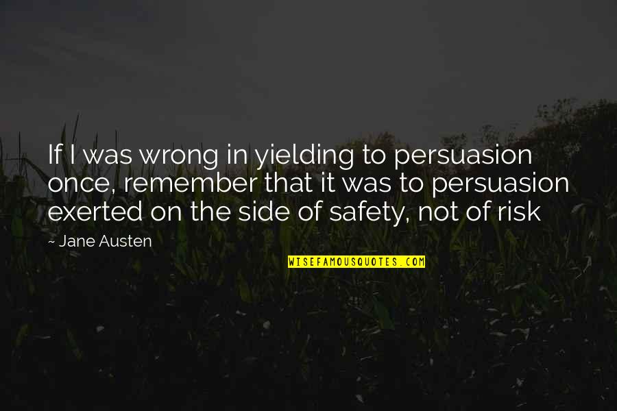 Landward Apartments Quotes By Jane Austen: If I was wrong in yielding to persuasion