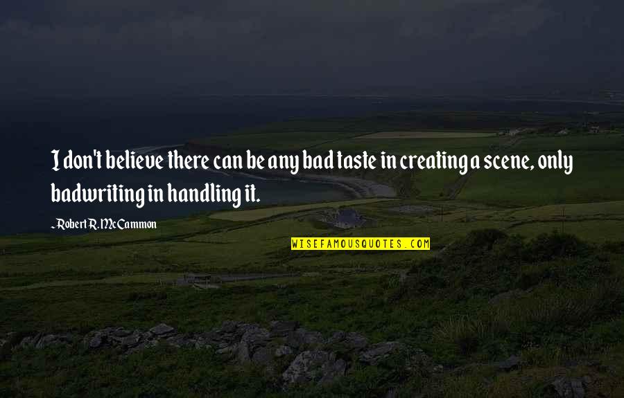 Lane Frost 8 Seconds Movie Quotes By Robert R. McCammon: I don't believe there can be any bad Lane Frost 8 Seconds Movie Quotes By Robert R. McCammon: I don't believe there can be any bad