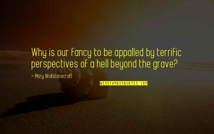 Laneriss2 Quotes By Mary Wollstonecraft: Why is our fancy to be appalled by Laneriss2 Quotes By Mary Wollstonecraft: Why is our fancy to be appalled by