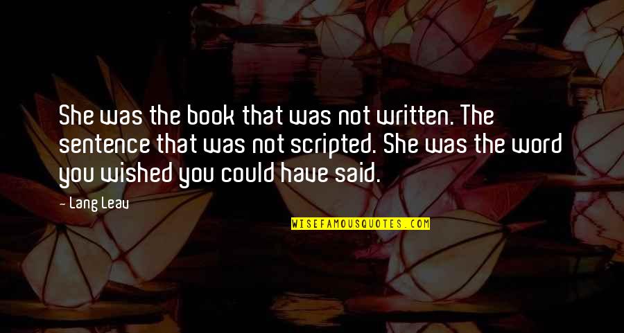 Lang Quotes By Lang Leav: She was the book that was not written.