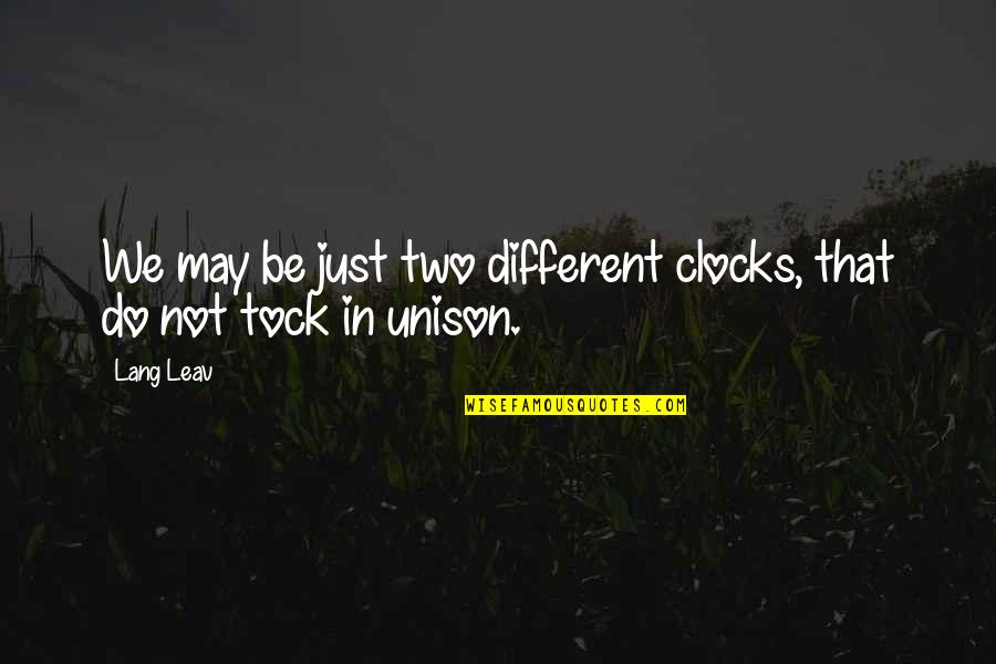 Lang Quotes By Lang Leav: We may be just two different clocks, that