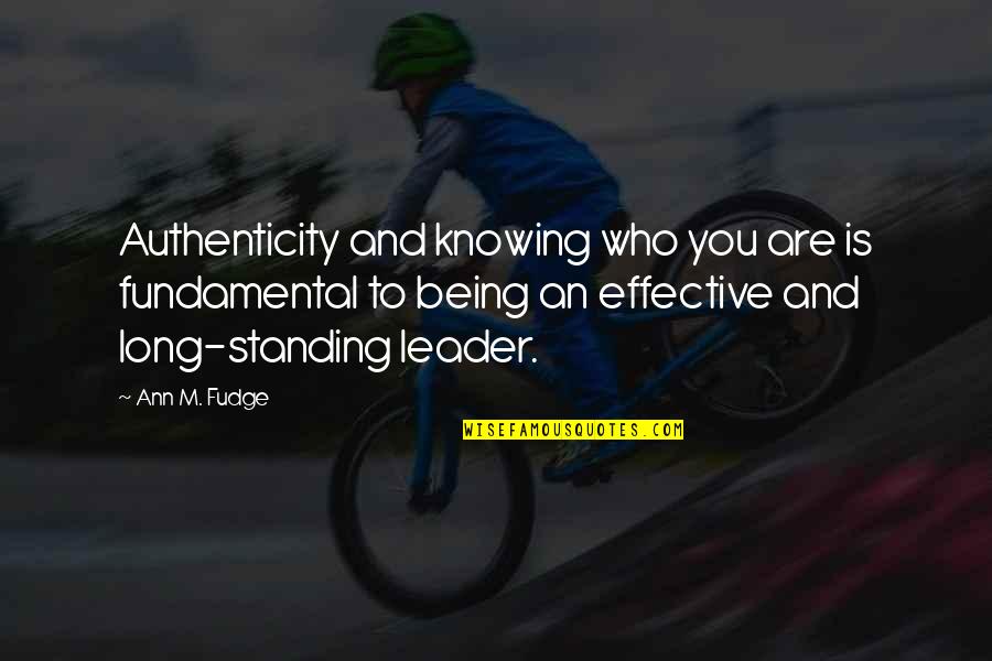 Langauage Quotes By Ann M. Fudge: Authenticity and knowing who you are is fundamental