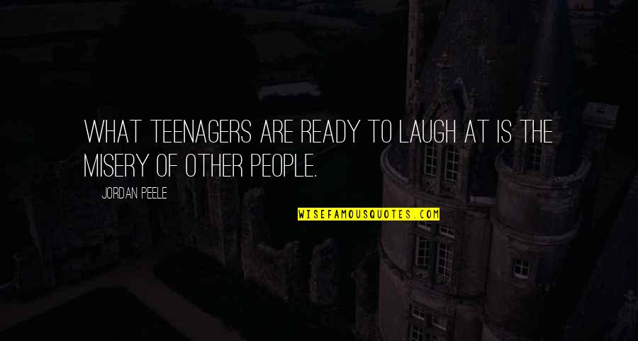Langeberg Ridge Quotes By Jordan Peele: What teenagers are ready to laugh at is