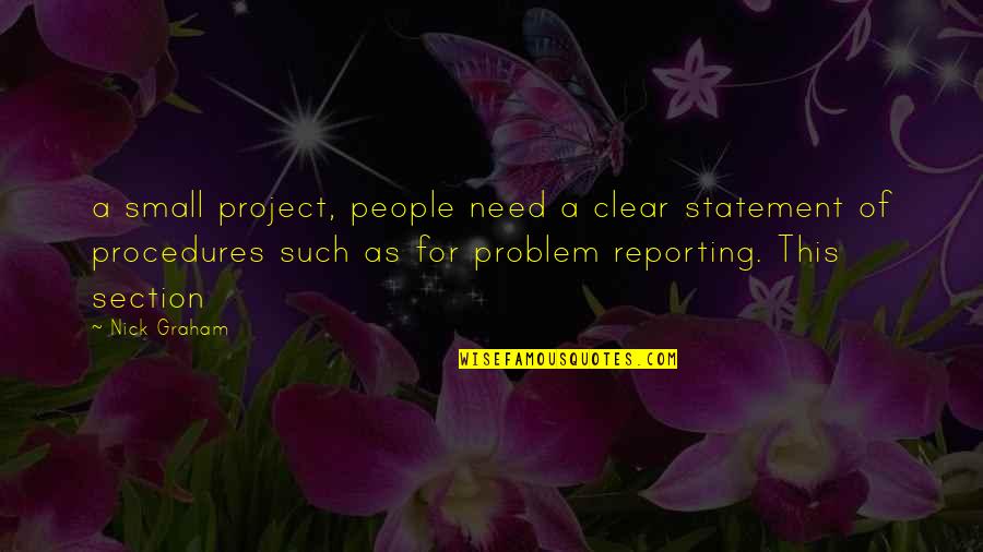 Langerak Nationality Quotes By Nick Graham: a small project, people need a clear statement Langerak Nationality Quotes By Nick Graham: a small project, people need a clear statement