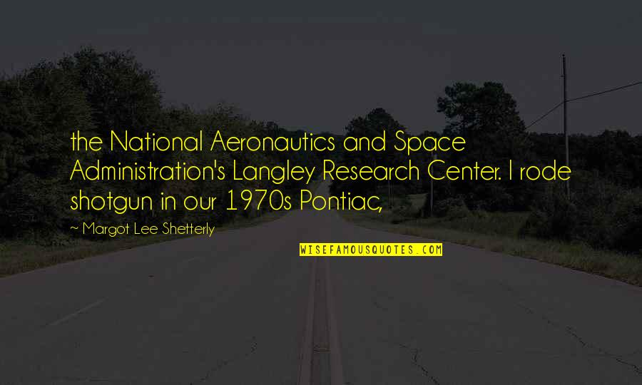 Langley's Quotes By Margot Lee Shetterly: the National Aeronautics and Space Administration's Langley Research