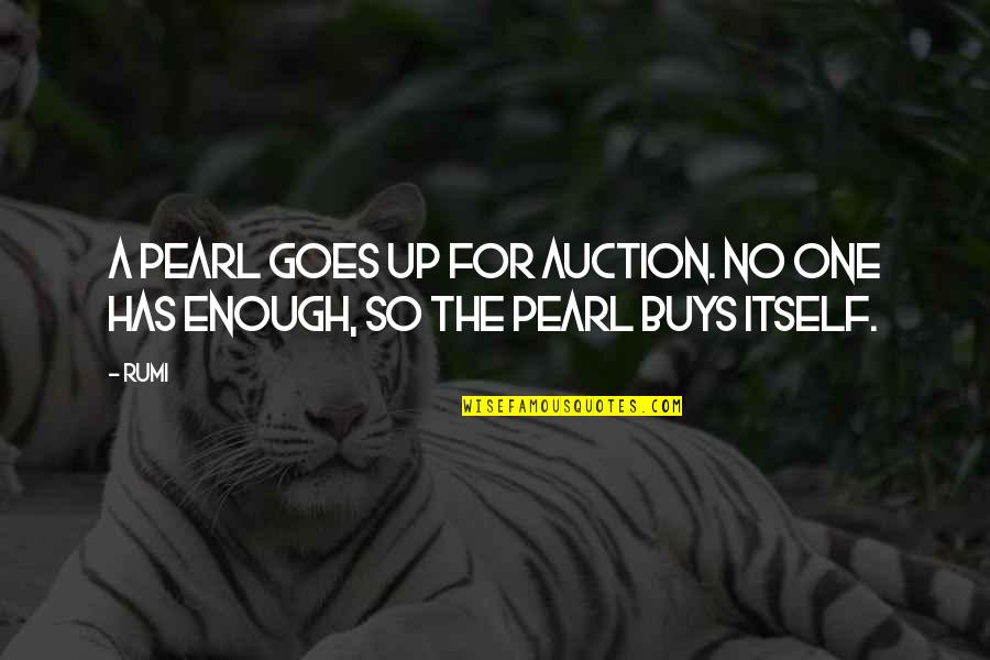 Langmeier Tire Quotes By Rumi: A pearl goes up for auction. No one