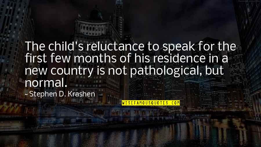 Language And Silence Quotes By Stephen D. Krashen: The child's reluctance to speak for the first