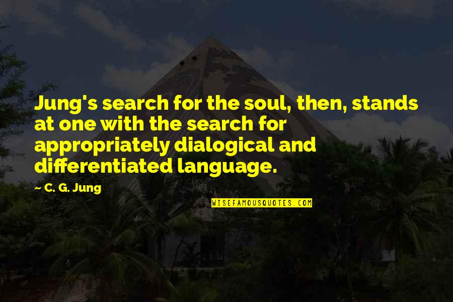 Language Quotes By C. G. Jung: Jung's search for the soul, then, stands at