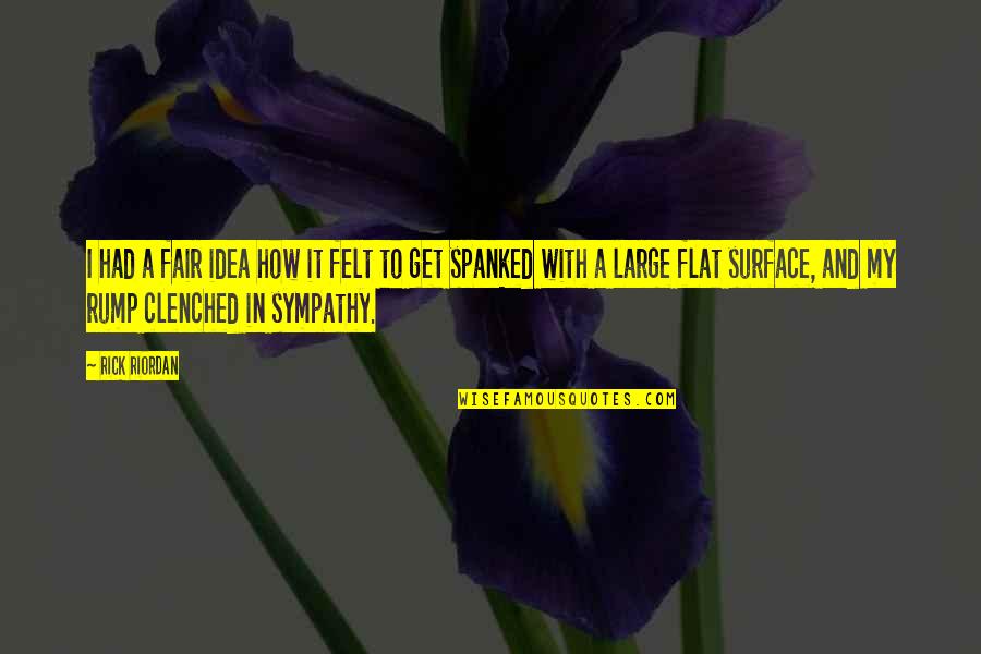 Languaged Quotes By Rick Riordan: I had a fair idea how it felt