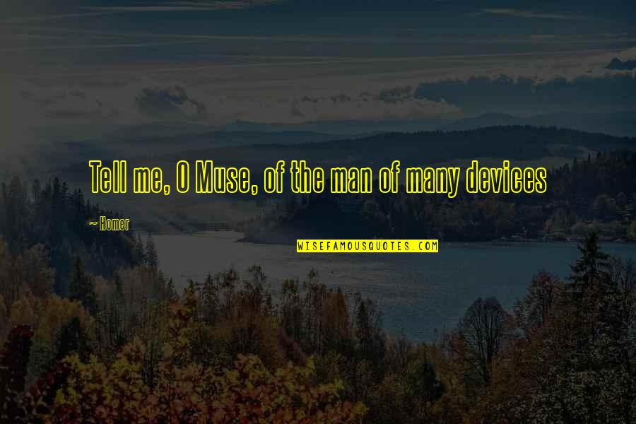 Languanges Quotes By Homer: Tell me, O Muse, of the man of