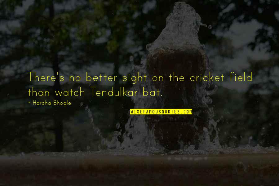 Languille Poisson Quotes By Harsha Bhogle: There's no better sight on the cricket field