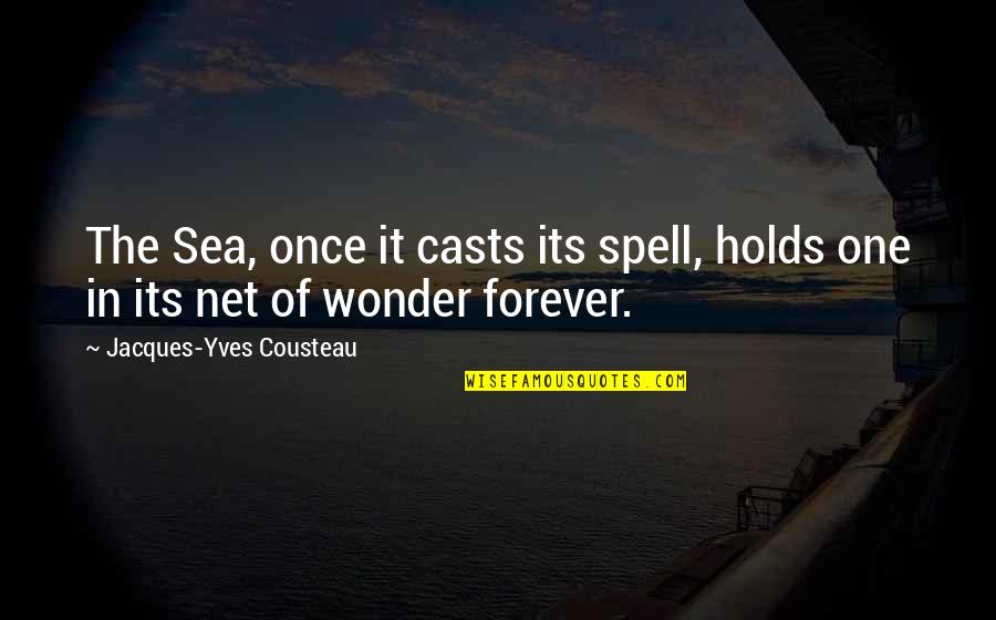 Langway Toyota Quotes By Jacques-Yves Cousteau: The Sea, once it casts its spell, holds Langway Toyota Quotes By Jacques-Yves Cousteau: The Sea, once it casts its spell, holds