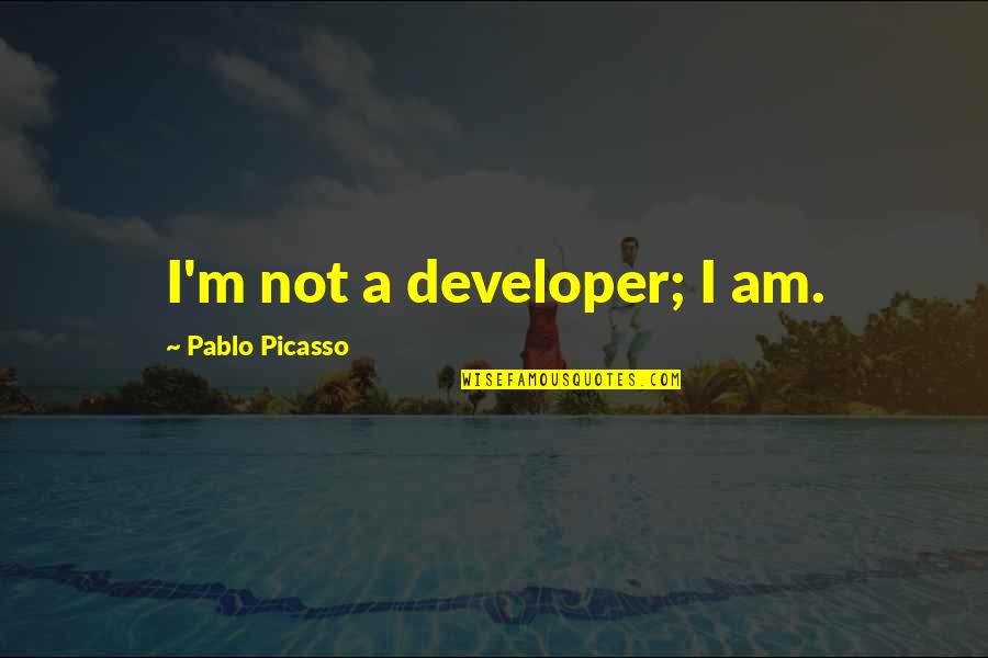 Lankau Lab Quotes By Pablo Picasso: I'm not a developer; I am. Lankau Lab Quotes By Pablo Picasso: I'm not a developer; I am.