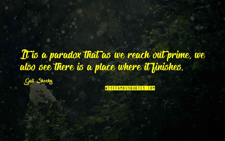 Lannoo Quotes By Gail Sheehy: It is a paradox that as we reach