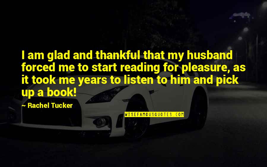 Lanschot Bankiers Quotes By Rachel Tucker: I am glad and thankful that my husband