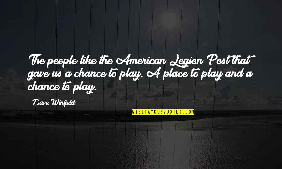 Lansia Png Quotes By Dave Winfield: The people like the American Legion Post that