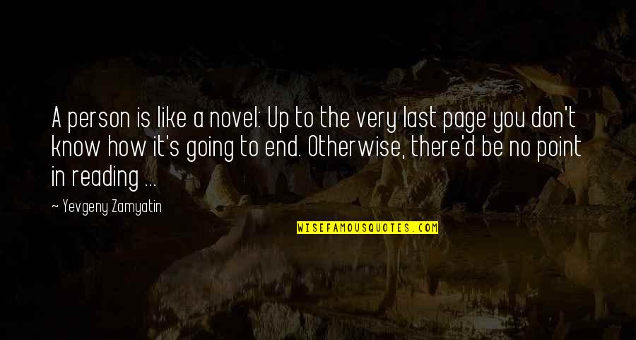 Lansman Day Camp Quotes By Yevgeny Zamyatin: A person is like a novel: Up to Lansman Day Camp Quotes By Yevgeny Zamyatin: A person is like a novel: Up to