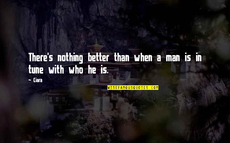 Lanterne Chinoise Quotes By Ciara: There's nothing better than when a man is