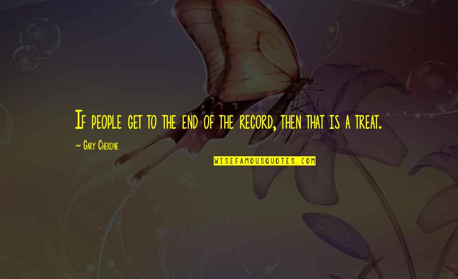 Lanticristo Quotes By Gary Cherone: If people get to the end of the