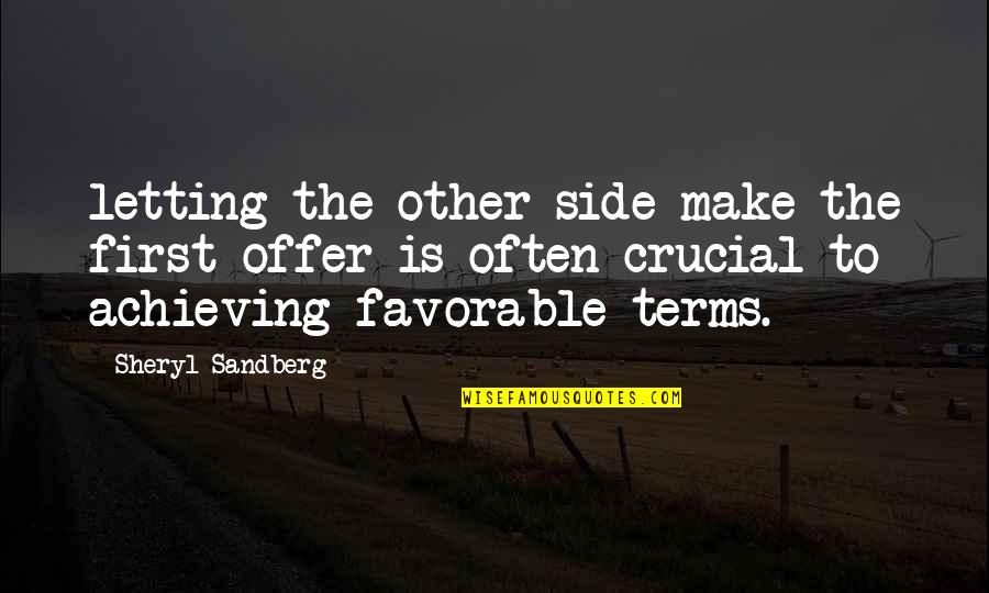 Lanzagorta Tequila Quotes By Sheryl Sandberg: letting the other side make the first offer Lanzagorta Tequila Quotes By Sheryl Sandberg: letting the other side make the first offer
