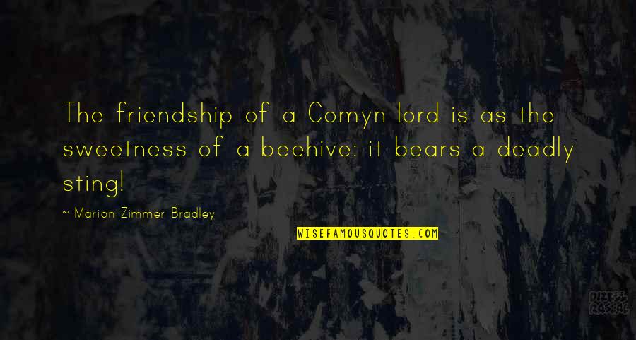 Lanzando Mesas Quotes By Marion Zimmer Bradley: The friendship of a Comyn lord is as Lanzando Mesas Quotes By Marion Zimmer Bradley: The friendship of a Comyn lord is as