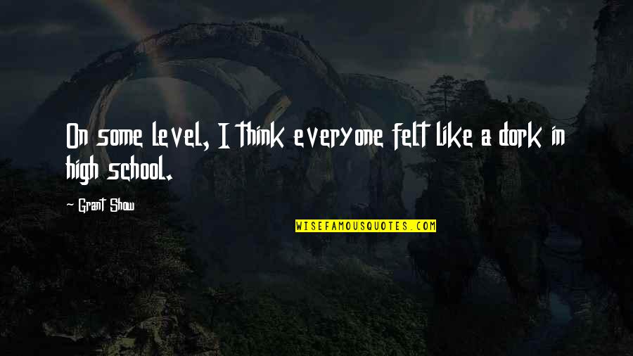 Lanzano Designated Quotes By Grant Show: On some level, I think everyone felt like