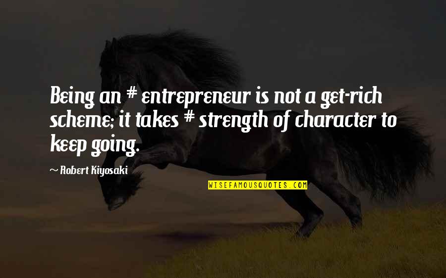 Lanzmann Tsahal Quotes By Robert Kiyosaki: Being an # entrepreneur is not a get-rich