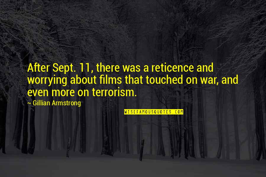 Lanzol Quotes By Gillian Armstrong: After Sept. 11, there was a reticence and